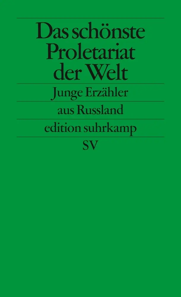 Cover: 9783518126370 | Das schönste Proletariat der Welt | Junge Erzähler aus Russland | Buch