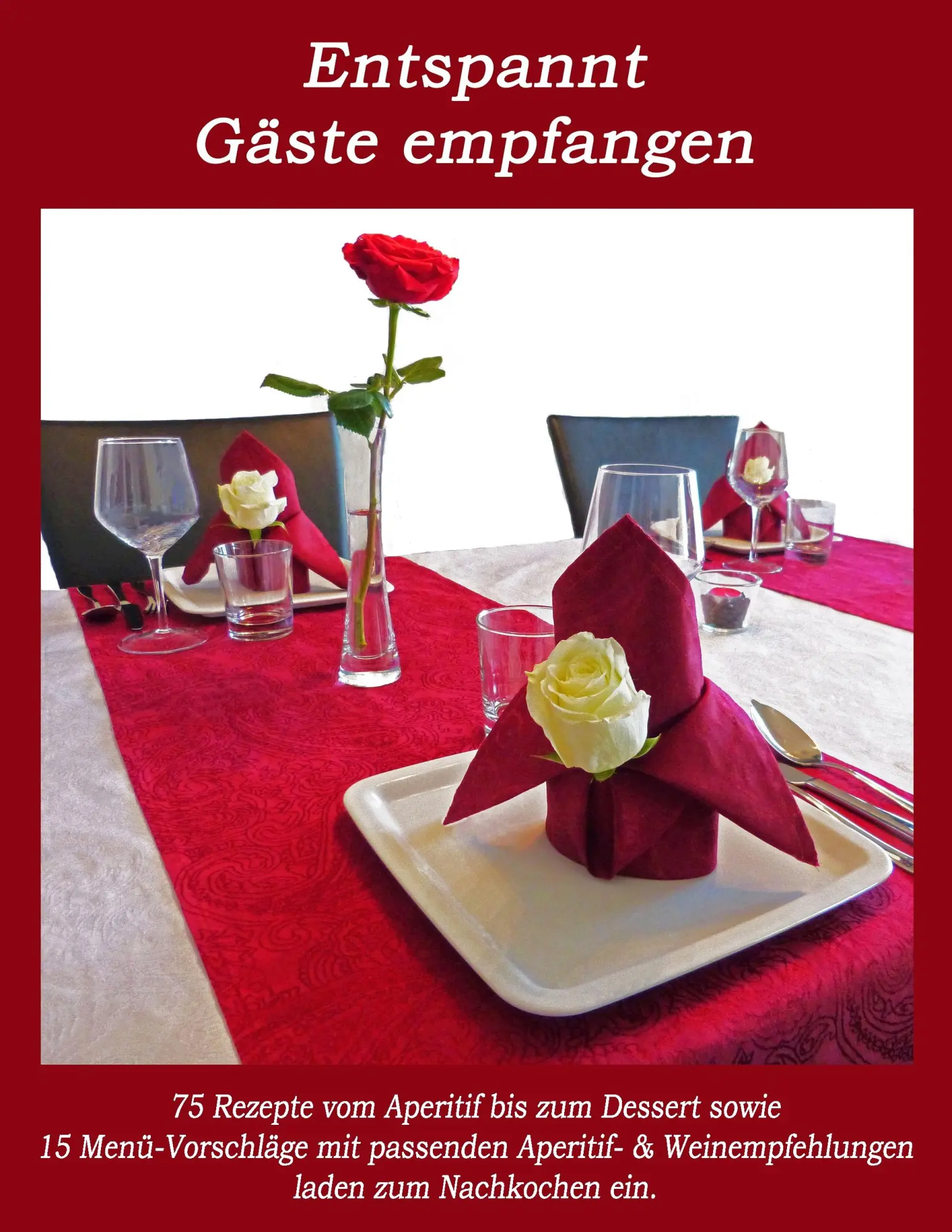 Cover: 9783739206370 | Entspannt Gäste empfangen | Rezepte vom Aperitif bis zum Dessert