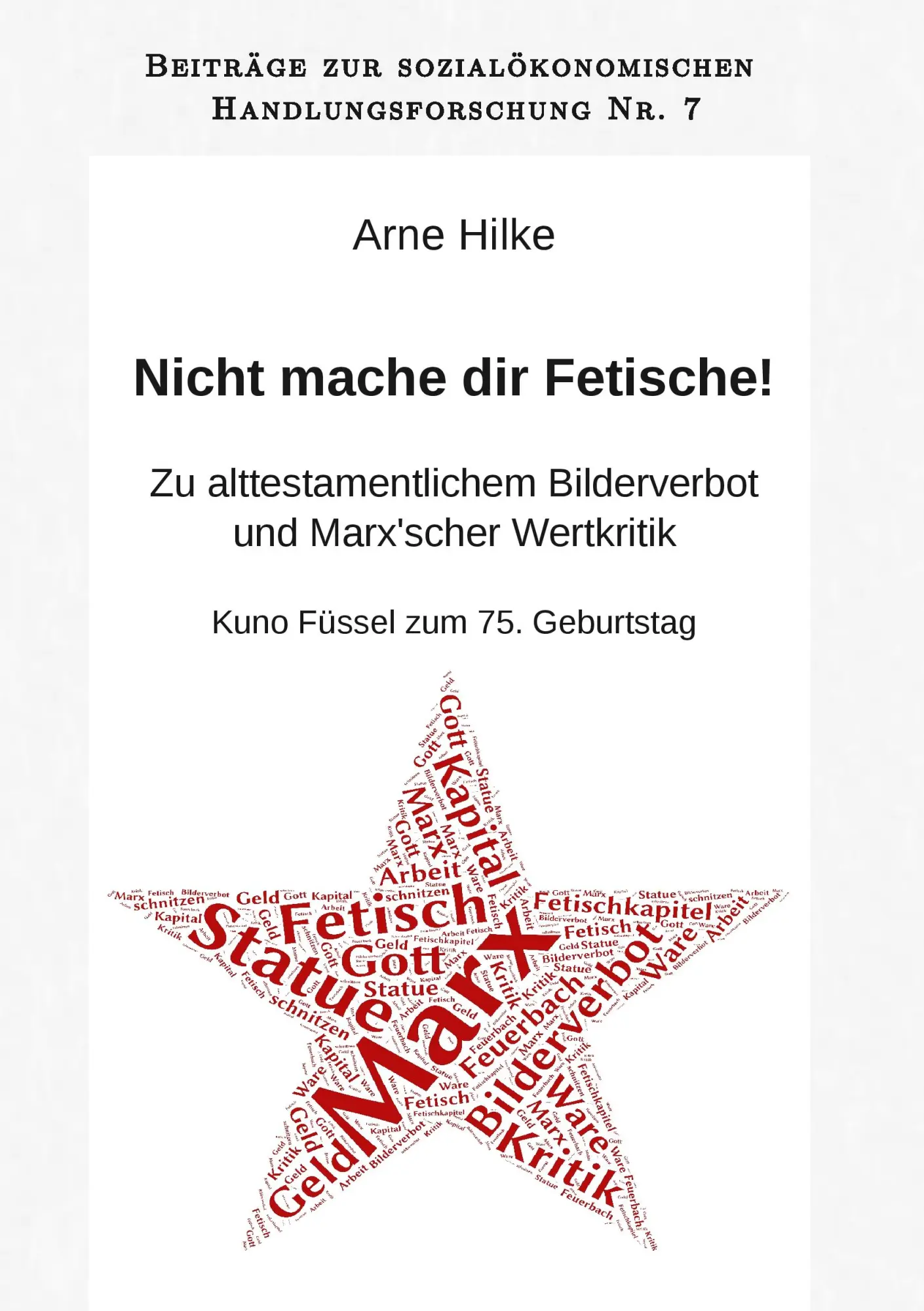 Cover: 9783741256370 | Nicht mache dir Fetische! | Arne Hilke | Taschenbuch | 120 S. | 2016