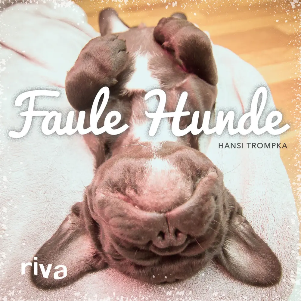 Cover: 9783868836370 | Faule Hunde | Hansi Trompka | Buch | 48 S. | Deutsch | 2015
