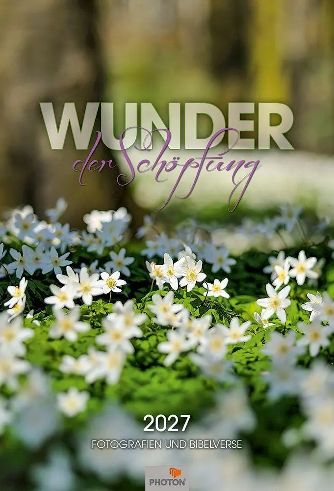 Cover: 9783911156370 | WUNDER DER SCHÖPFUNG Kalender 2027 | Fotografien und Bibelverse | 2027