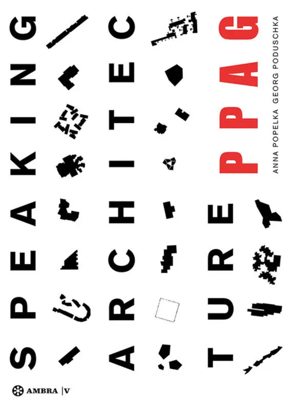 Cover: 9783990436370 | Speaking Architecture | PPAG Phenomenology / Phänomenologie | Buch