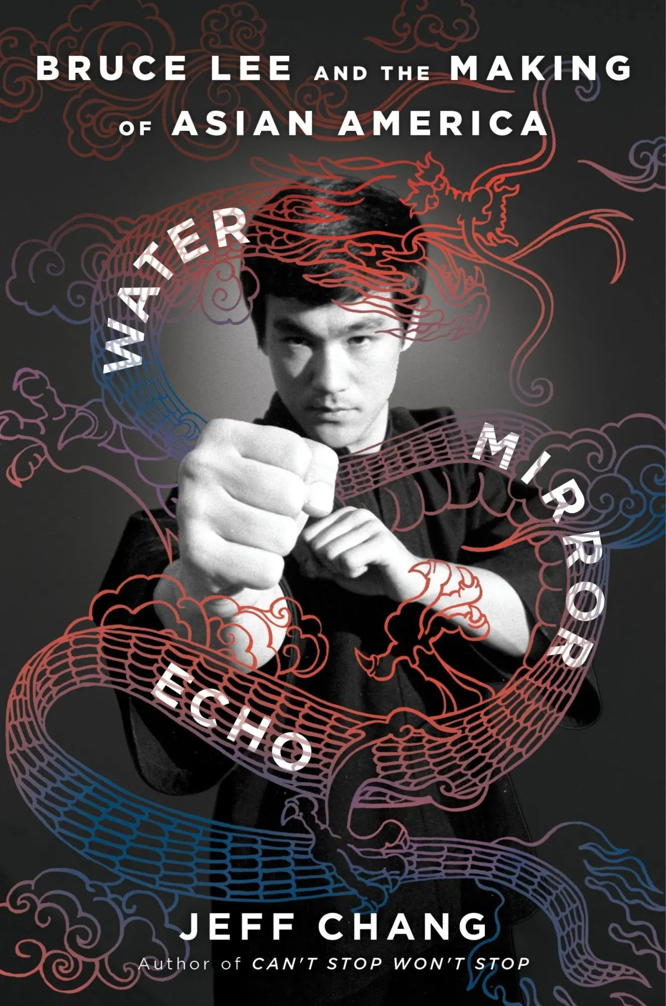Cover: 9780358726470 | Water Mirror Echo | Bruce Lee and the Making of Asian America | Chang