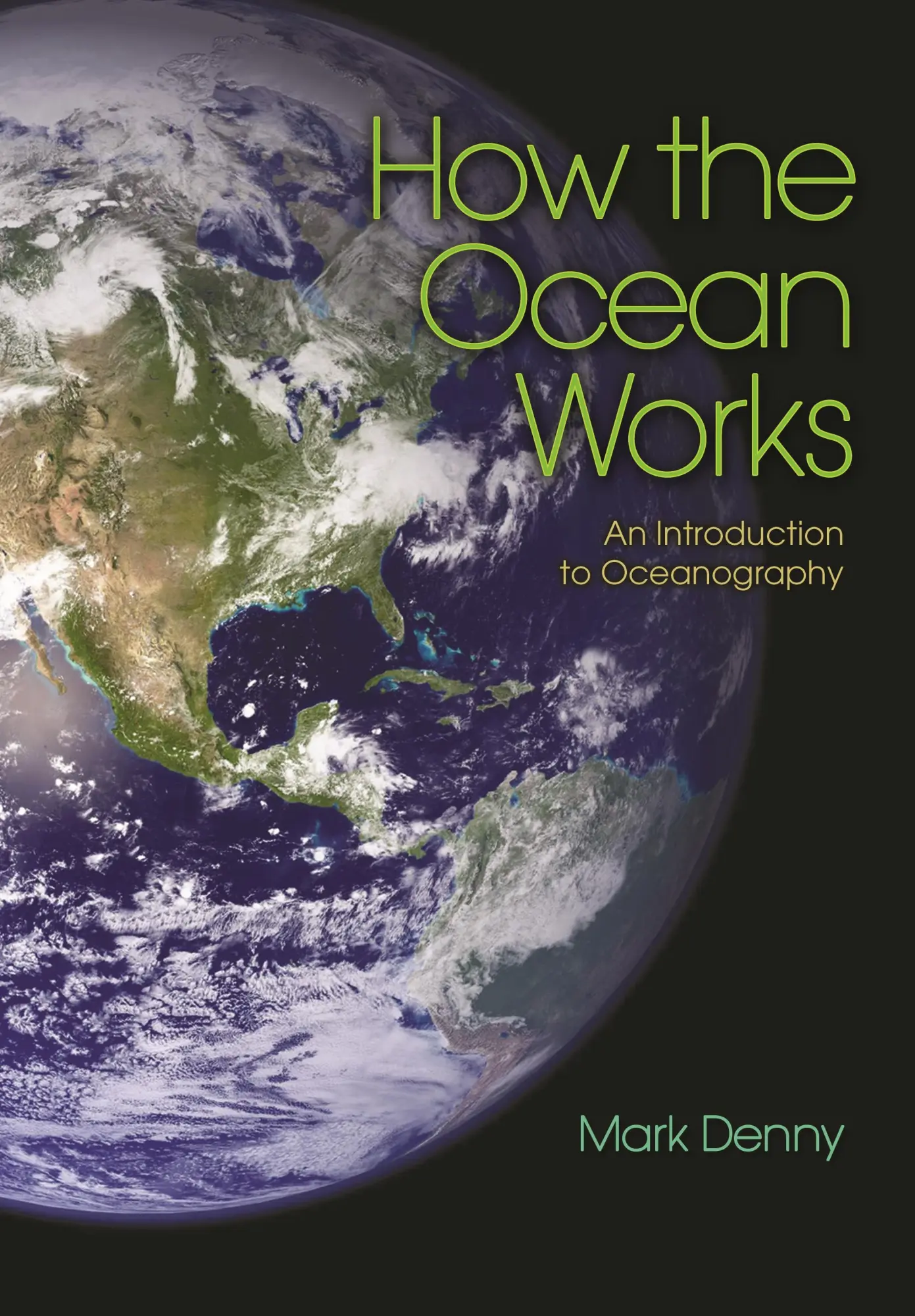 Cover: 9780691126470 | How the Ocean Works | An Introduction to Oceanography | Mark Denny