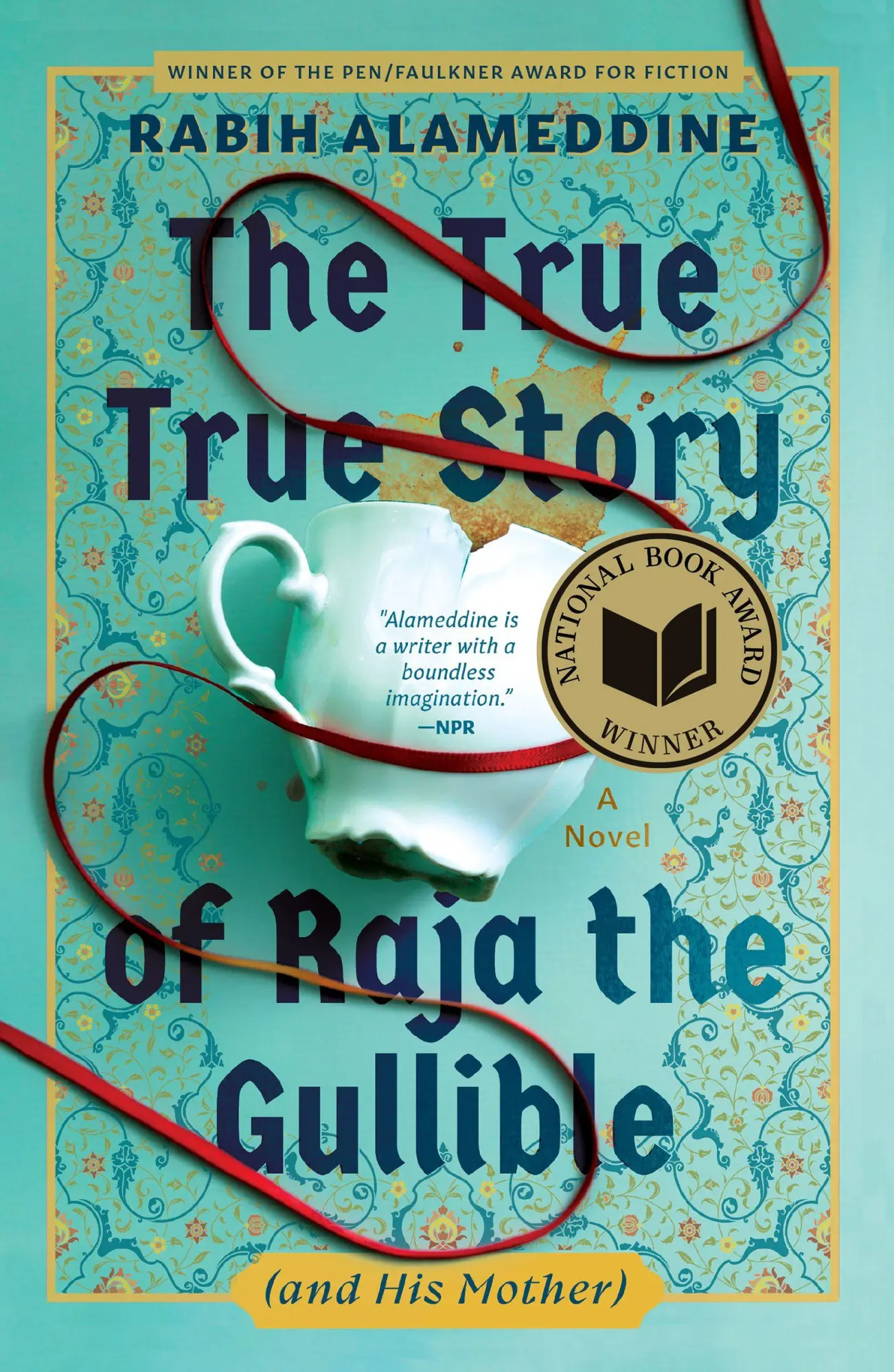 Cover: 9780802166470 | The True True Story of Raja the Gullible (and His Mother) | Alameddine