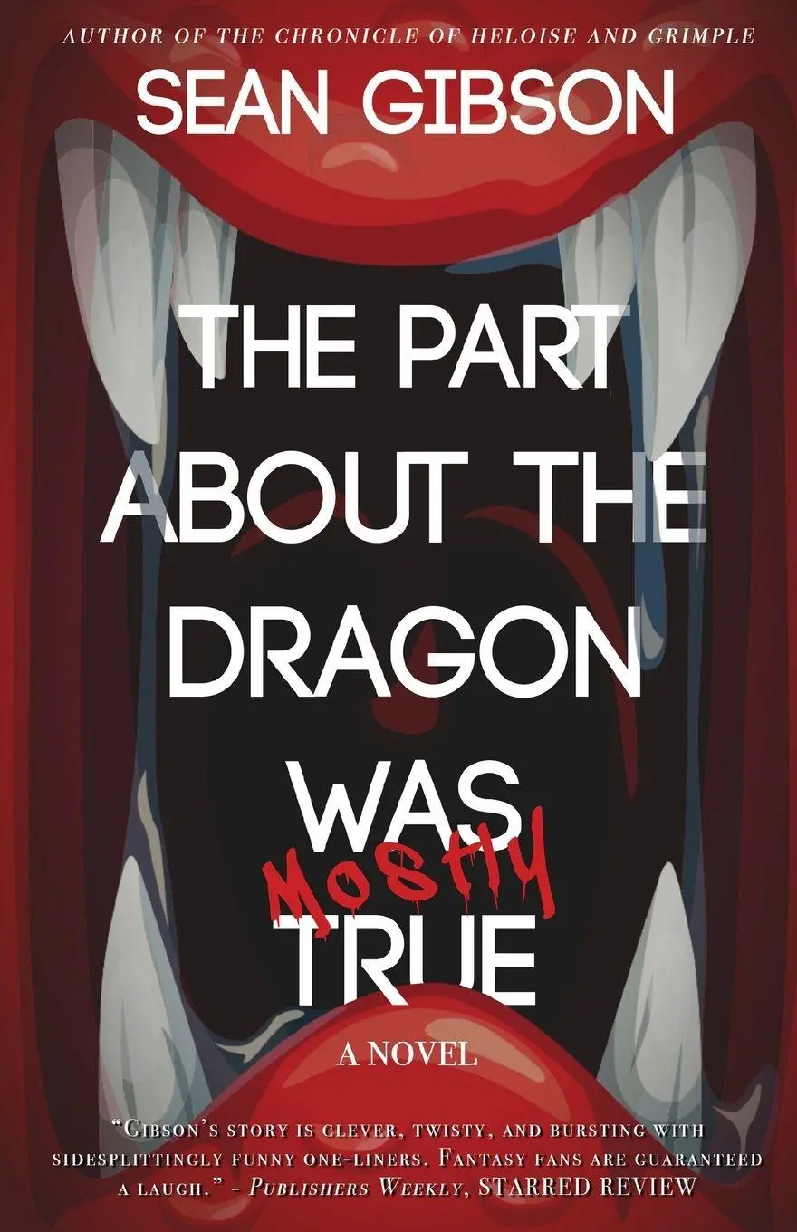 Cover: 9781956136470 | The Part about the Dragon Was (Mostly) True | Sean Gibson | Buch