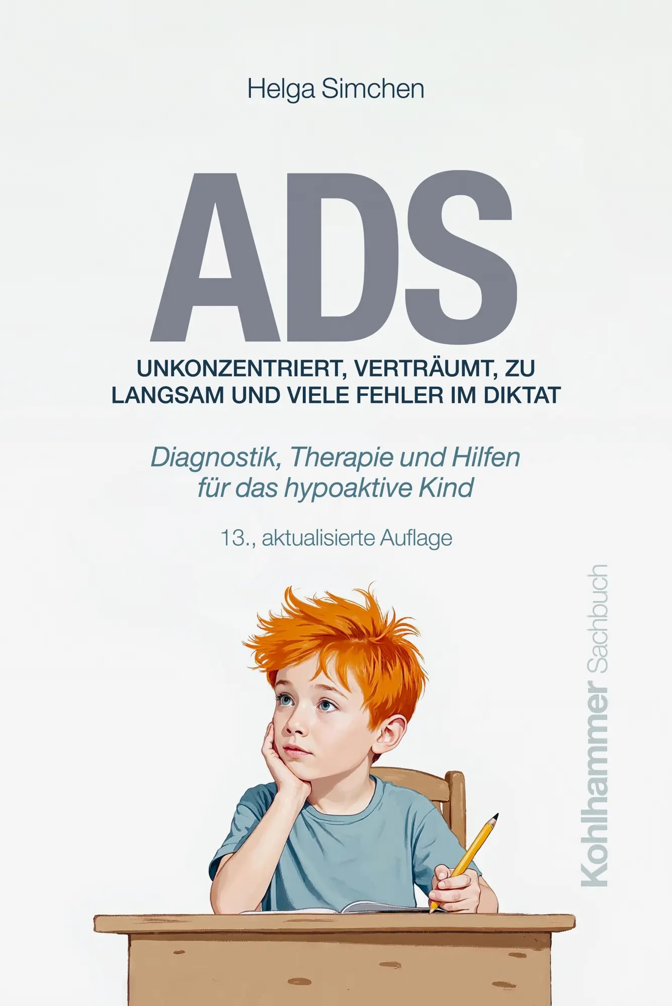 Cover: 9783170466470 | ADS. Unkonzentriert, verträumt, zu langsam und viele Fehler im Diktat
