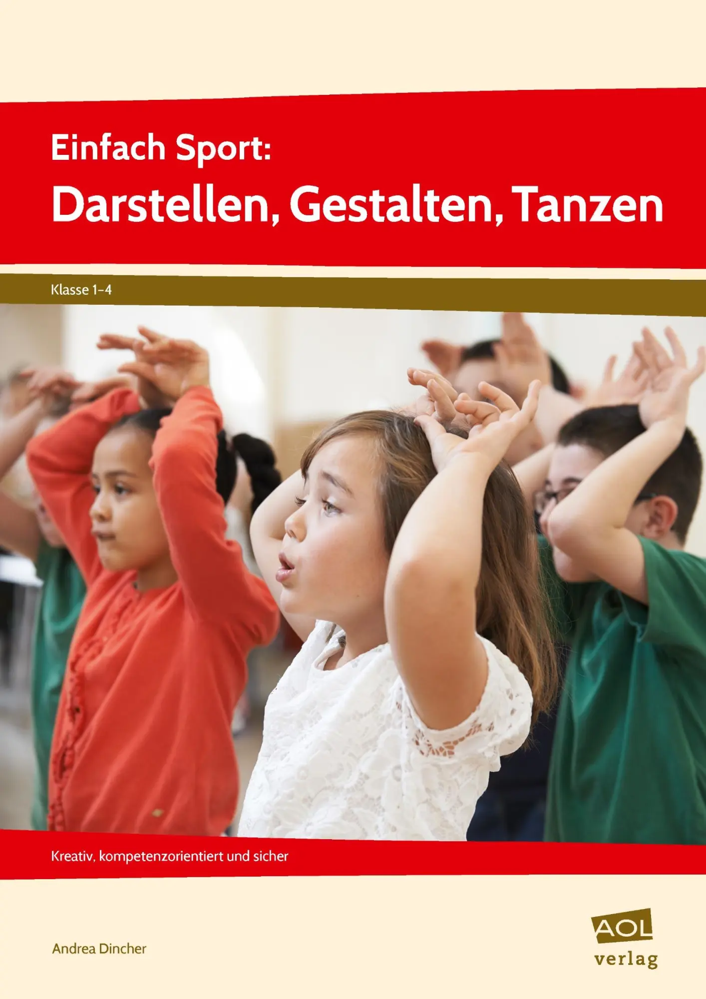Cover: 9783403106470 | Einfach Sport: Darstellen, Gestalten, Tanzen | Andrea Dincher | 48 S.