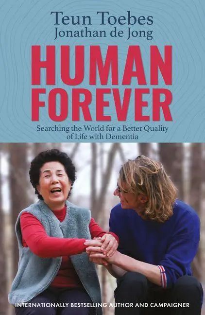 Cover: 9780715656570 | Human Forever | Searching the World for a Better Life with Dementia
