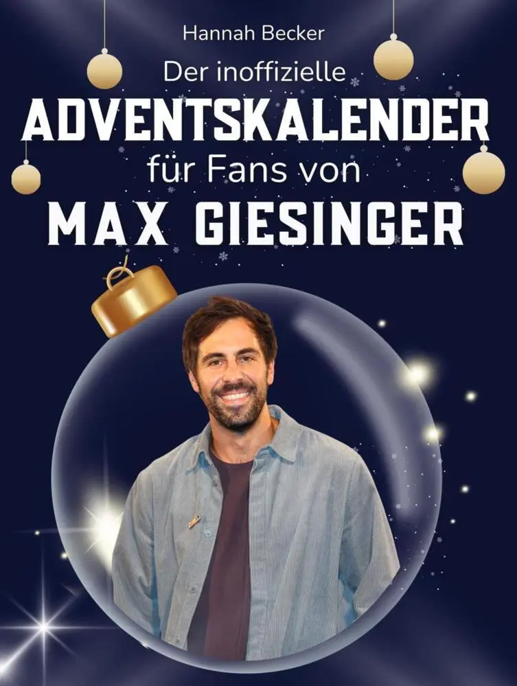Cover: 9783695326570 | Der inoffizielle Adventskalender für Fans von Max Giesinger | Becker