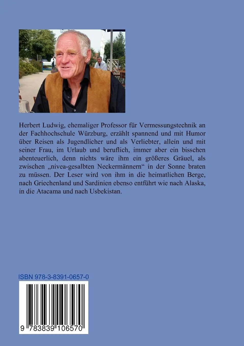Rückseite: 9783839106570 | Wenn einer eine Reise tut ... so kann er was erzählen | Herbert Ludwig