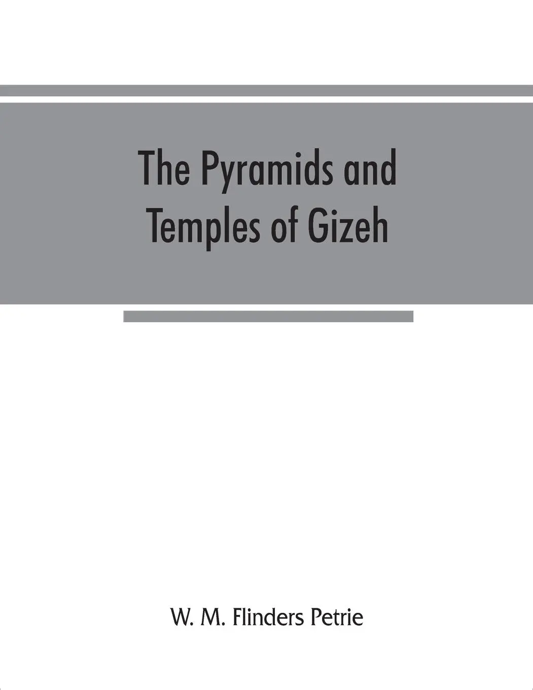 Cover: 9789353866570 | The pyramids and temples of Gizeh | W. M. Flinders Petrie | Buch