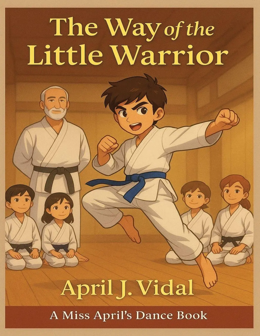 Cover: 9798992816570 | The Way of the Little Warrior | April J. Vidal | Taschenbuch | 2025
