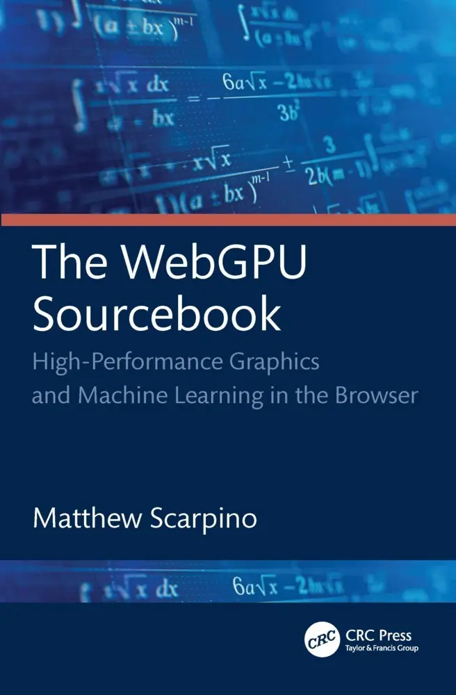 Cover: 9781032726670 | The WebGPU Sourcebook | Matthew Scarpino | Taschenbuch | Englisch