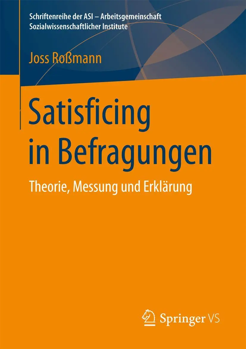 Cover: 9783658166670 | Satisficing in Befragungen | Theorie, Messung und Erklärung | Roßmann