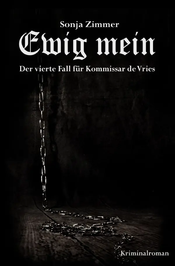 Cover: 9783752976670 | Ewig mein - Der vierte Fall für Kommissar de Vries | Sonja Zimmer
