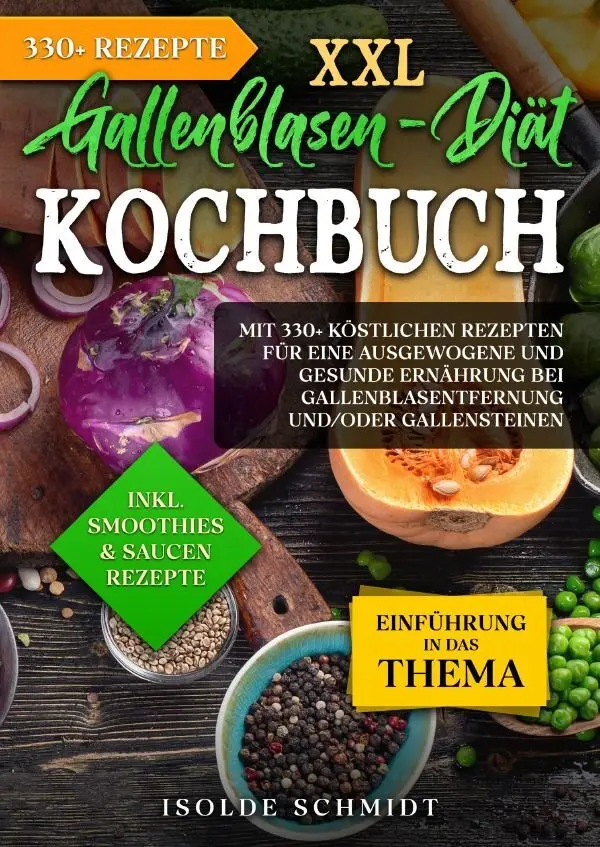 Cover: 9783758466670 | XXL Gallenblasen-Diät Kochbuch | Isolde Schmidt | Taschenbuch | epubli