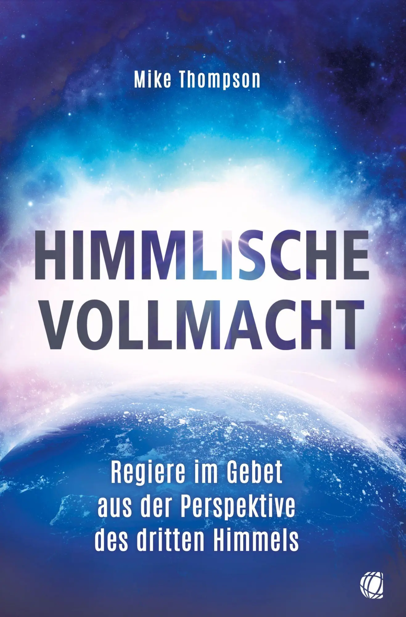 Cover: 9783955786670 | Himmlische Vollmacht | Mike Thompson | Taschenbuch | 204 S. | Deutsch