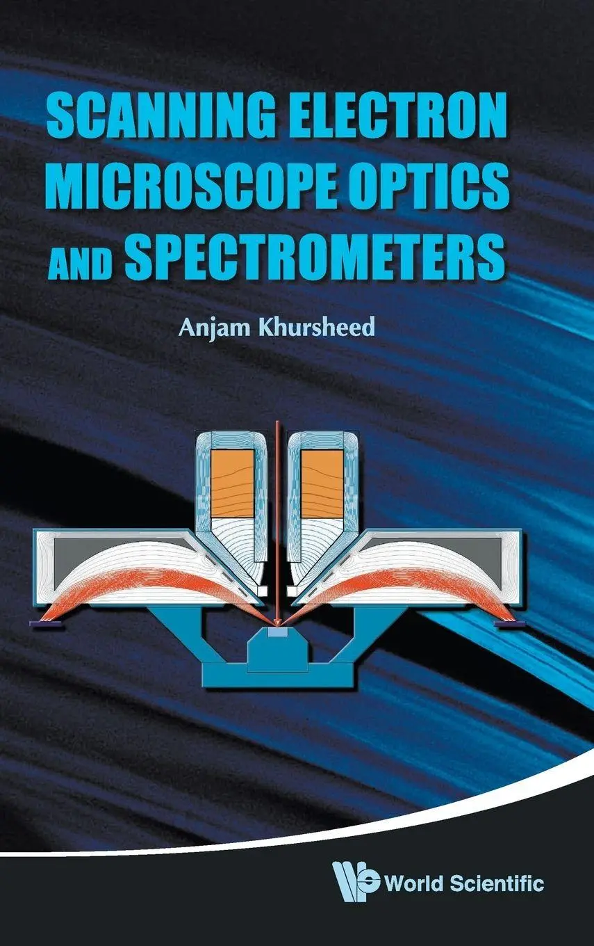 Cover: 9789812836670 | SCANNING ELECTRON MICROSCOPE OPTICS ... | Khursheed Anjam | Buch Cover: 9789812836670 | SCANNING ELECTRON MICROSCOPE OPTICS ... | Khursheed Anjam | Buch
