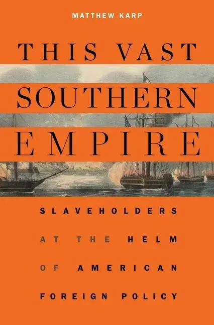 Cover: 9780674986770 | This Vast Southern Empire | Matthew Karp | Taschenbuch | Englisch