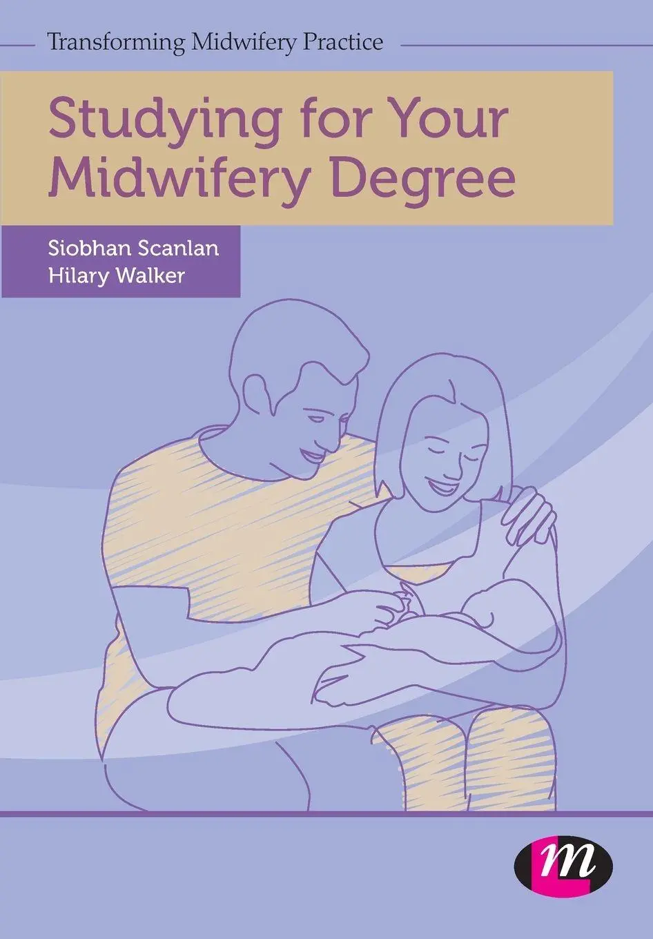 Cover: 9781446256770 | Studying for Your Midwifery Degree | Siobhan Scanlan (u. a.) | Buch