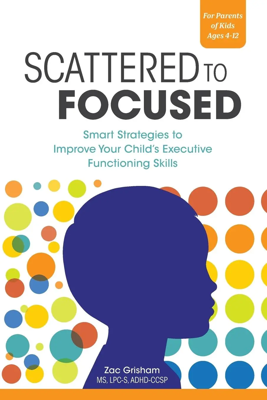 Cover: 9781647396770 | Scattered to Focused | Zac Grisham | Taschenbuch | Englisch | 2021