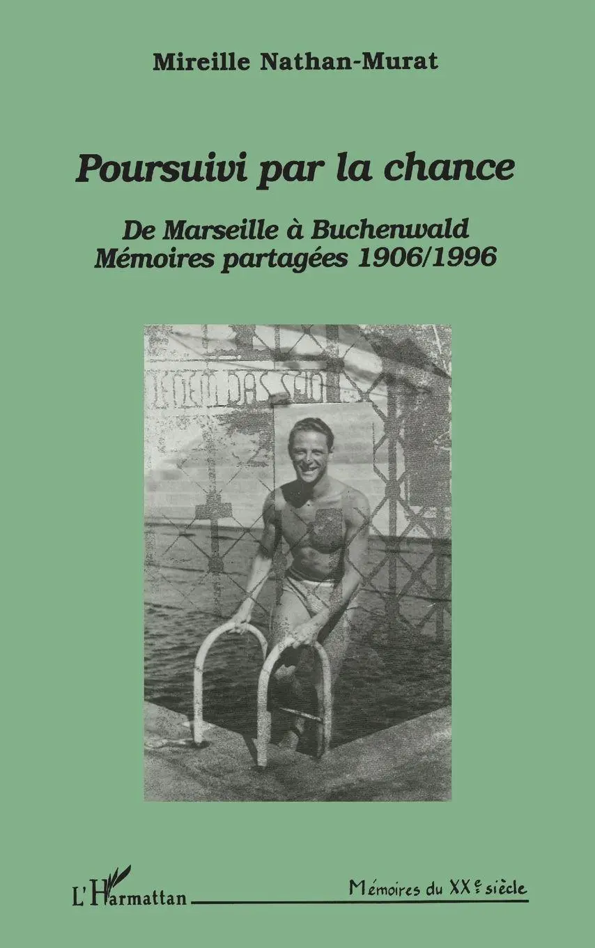 Cover: 9782738446770 | Poursuivi par la chance | Mémoires partagées 1906/1996 | mireille