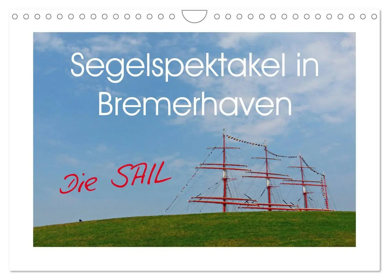 Cover: 9783516036770 | Segelspektakel in Bremerhaven. Die Sail (Wandkalender 2026 DIN A4...