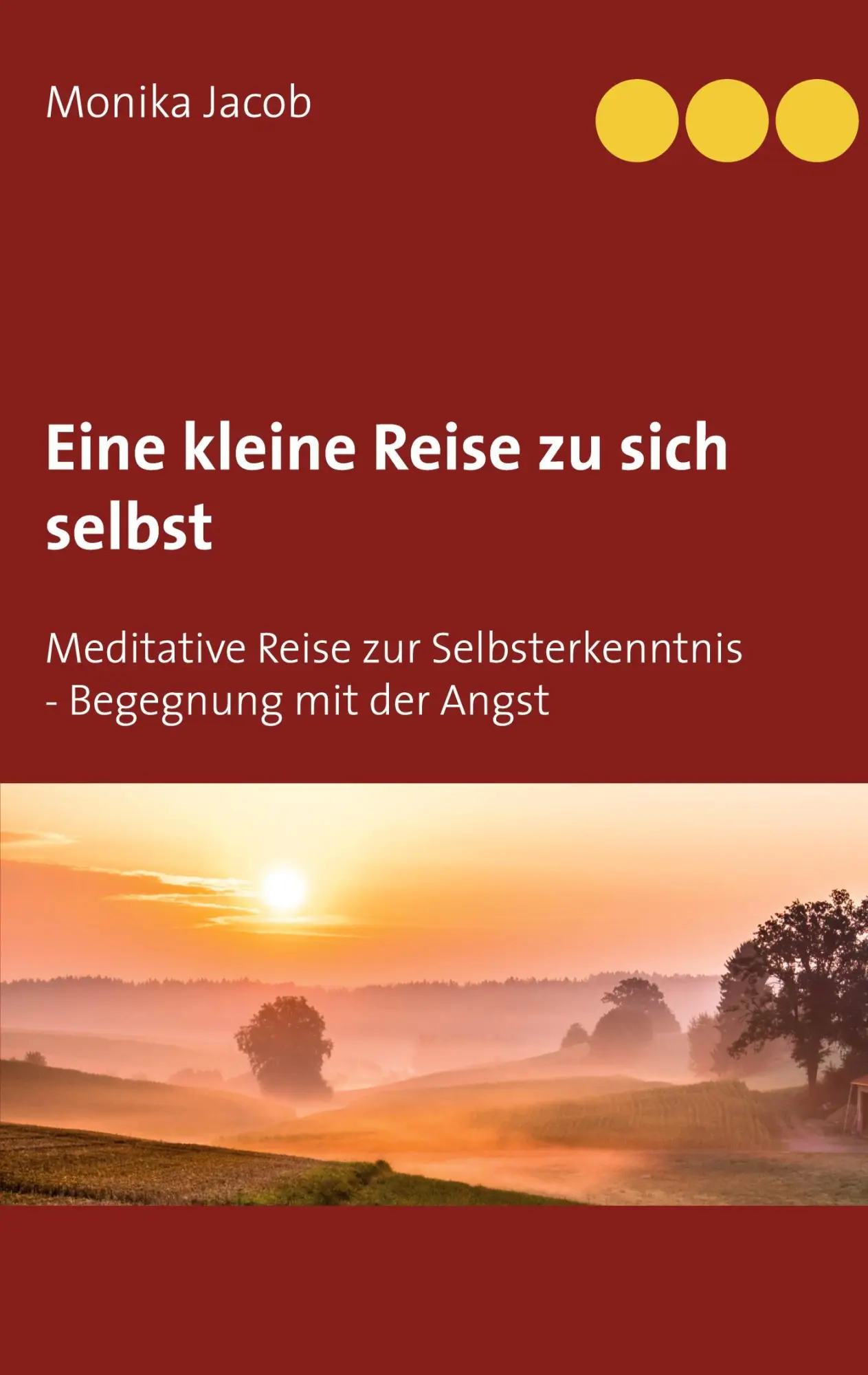 Cover: 9783753406770 | Eine kleine Reise zu sich selbst | Monika Jacob | Taschenbuch | 28 S.