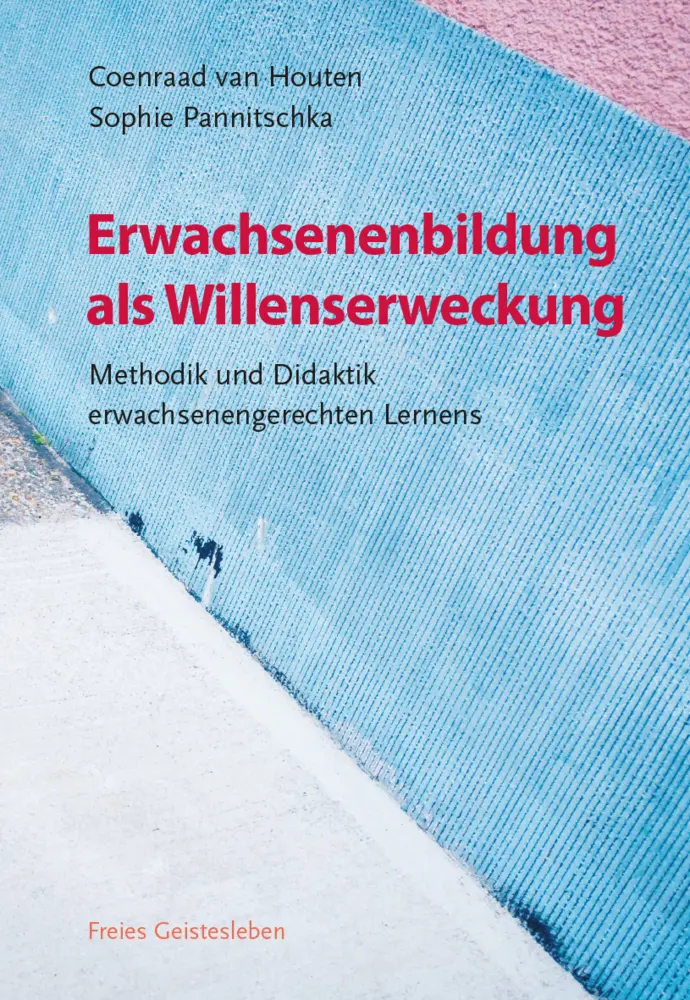 Cover: 9783772526770 | Erwachsenenbildung als Willenserweckung | Coenraad van Houten (u. a.)
