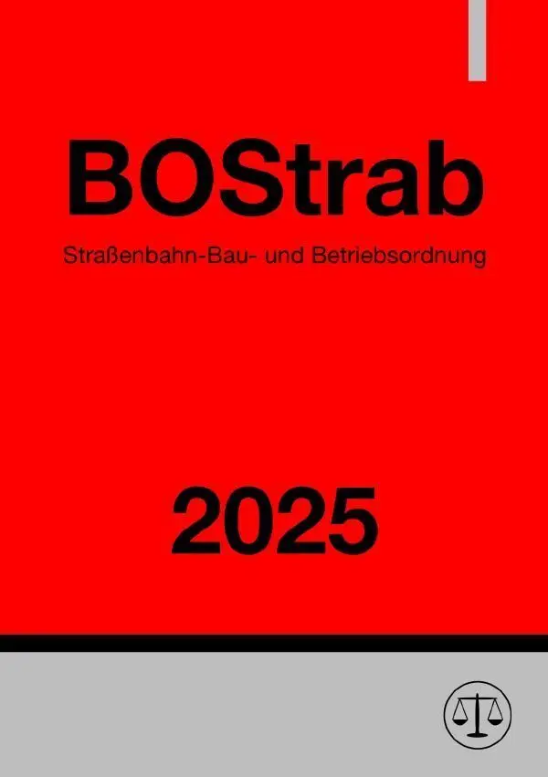 Cover: 9783818776770 | Straßenbahn-Bau- und Betriebsordnung - BOStrab 2025 | Ronny Studier