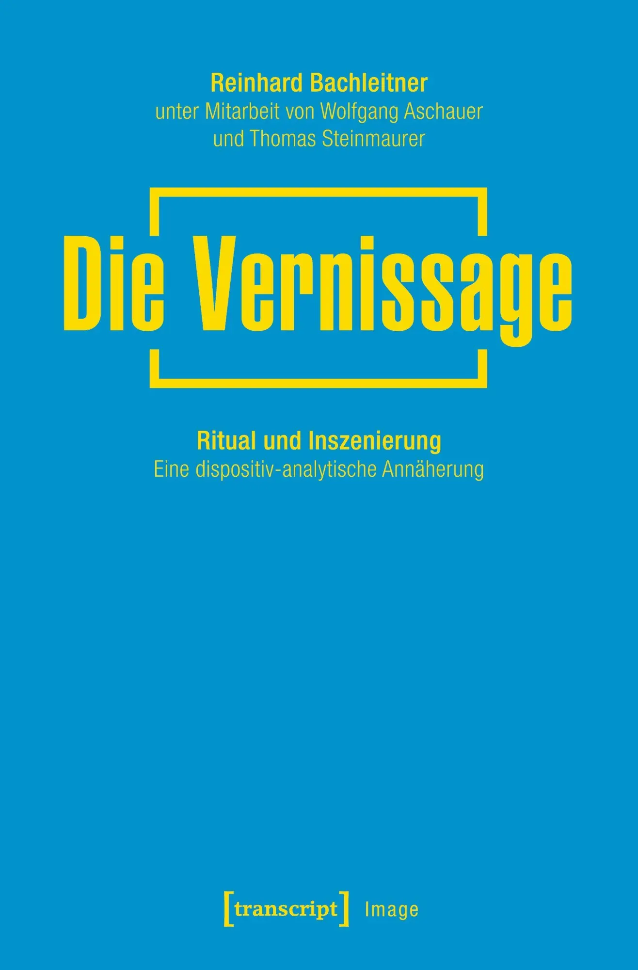 Cover: 9783837656770 | Die Vernissage | Reinhard Bachleitner | Taschenbuch | 200 S. | Deutsch