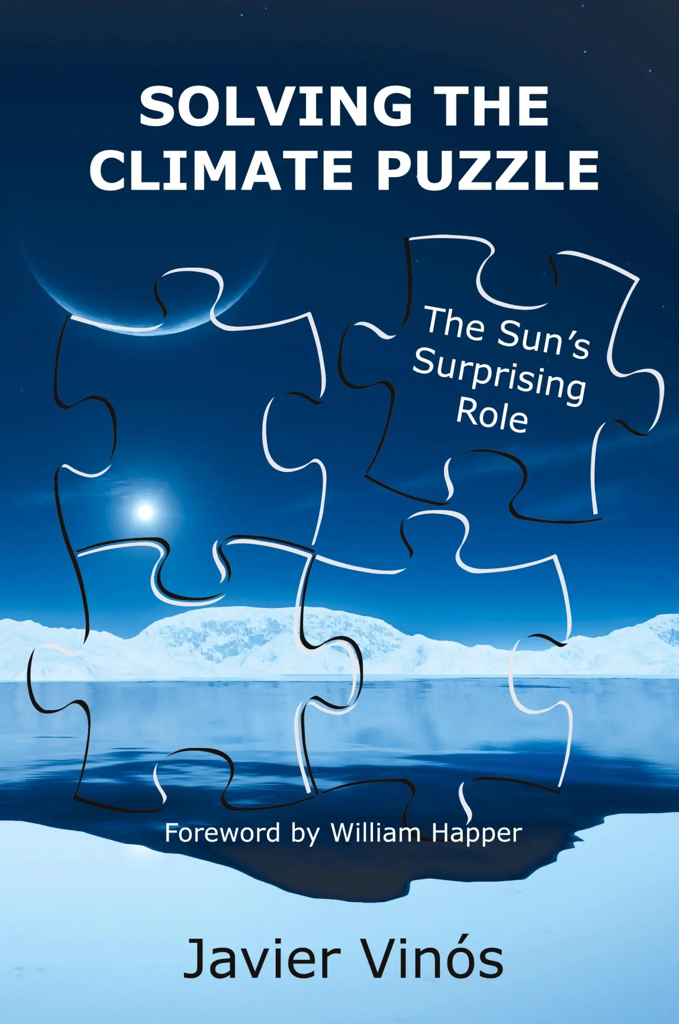Cover: 9788412586770 | Solving the Climate Puzzle | The Sun's Surprising Role | Javier Vinós