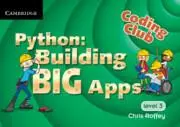 Cover: 9781107666870 | Coding Club Python: Building Big Apps Level 3 | Chris Roffey | Buch