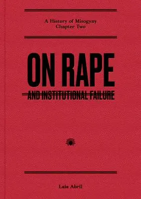 Cover: 9781911306870 | On Rape | And Institutional Failure | Laia Abril | Buch | Gebunden