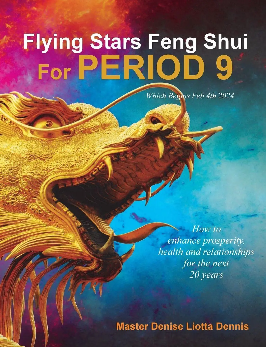 Cover: 9781088166970 | Flying Stars Feng Shui for Period 9 | Denise Liotta Dennis | Buch
