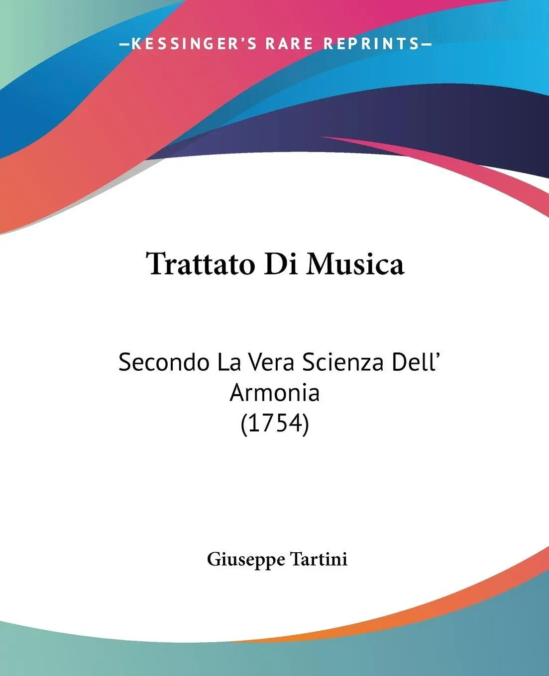 Cover: 9781120046970 | Trattato Di Musica | Secondo La Vera Scienza Dell' Armonia (1754)