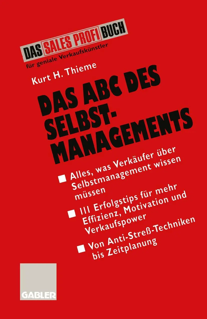 Cover: 9783409196970 | Das ABC des Selbstmanagements | Kurt H. Thieme | Taschenbuch | 124 S.