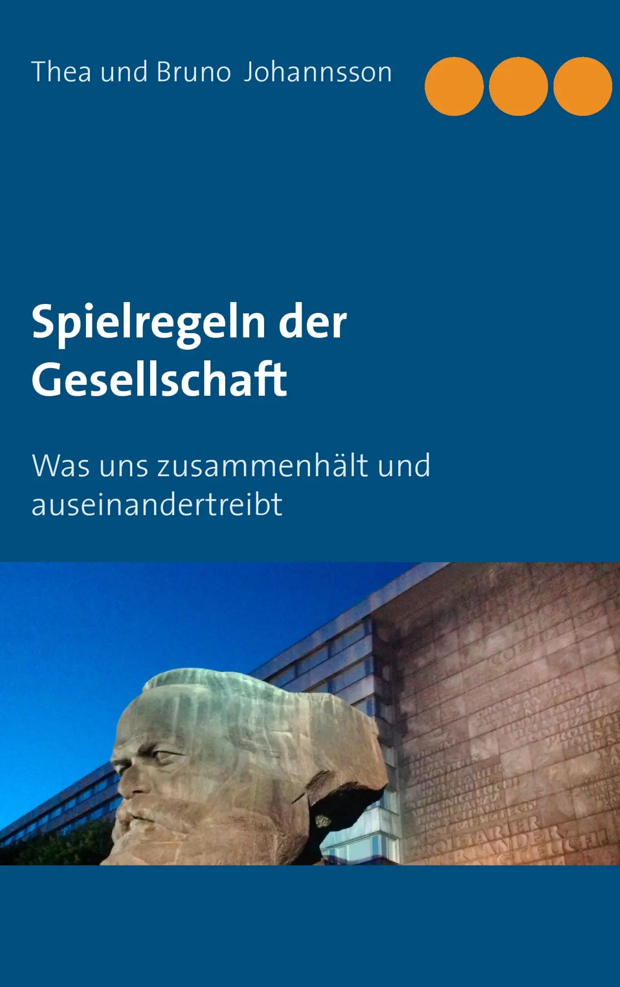 Spielregeln der Gesellschaft: Was uns zusammenhält und auseinandertreibt (Philosophische Dialoge)