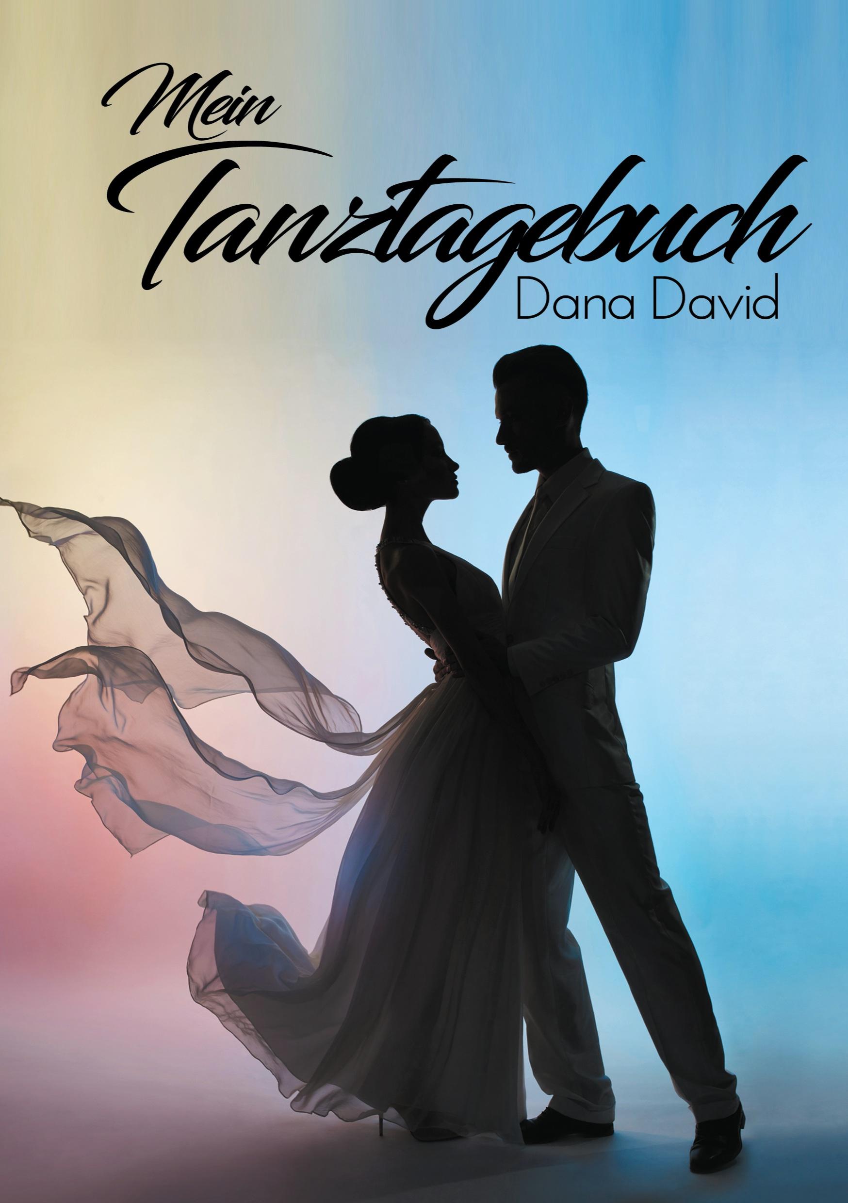 Cover: 9783754306970 | Mein Tanztagebuch | Dana David | Taschenbuch | Paperback | 300 S.