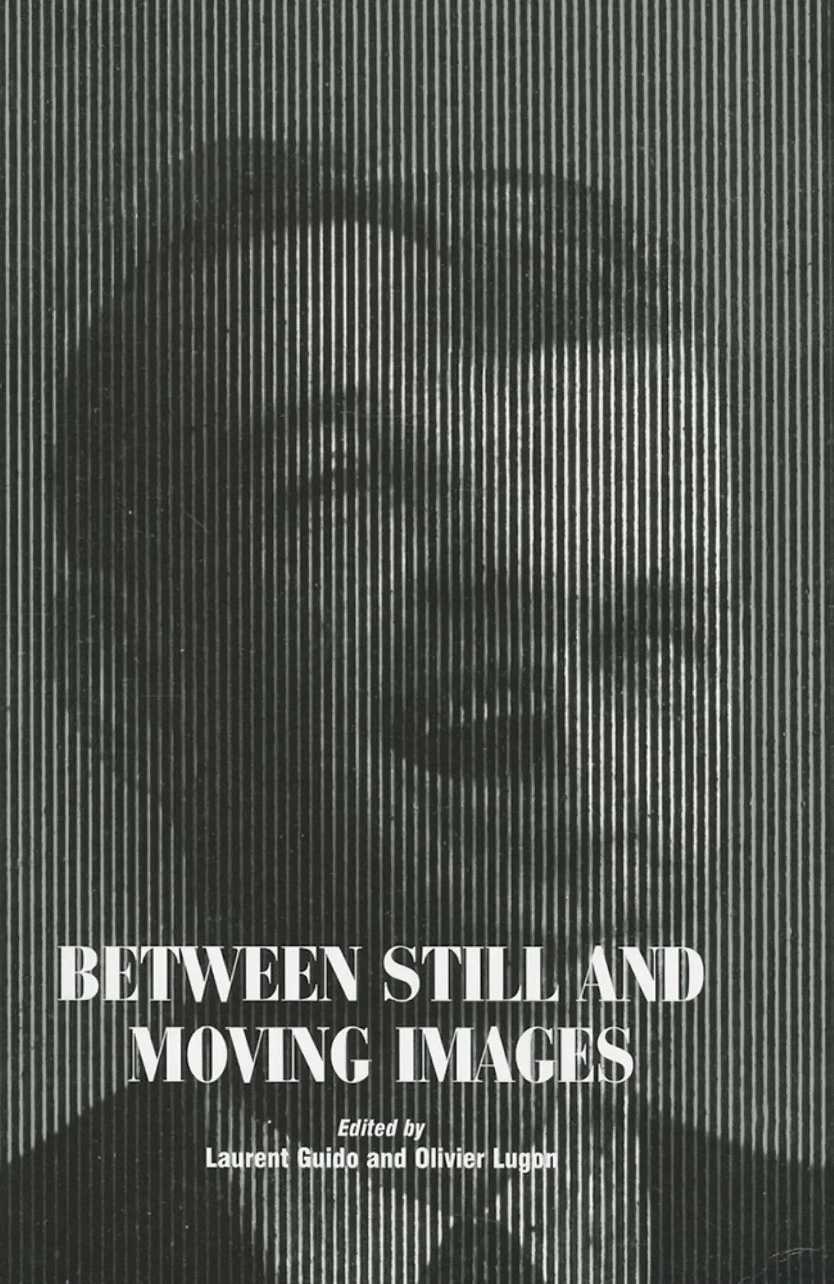 Cover: 9780861967070 | Between Still and Moving Images | Laurent Guido (u. a.) | Taschenbuch