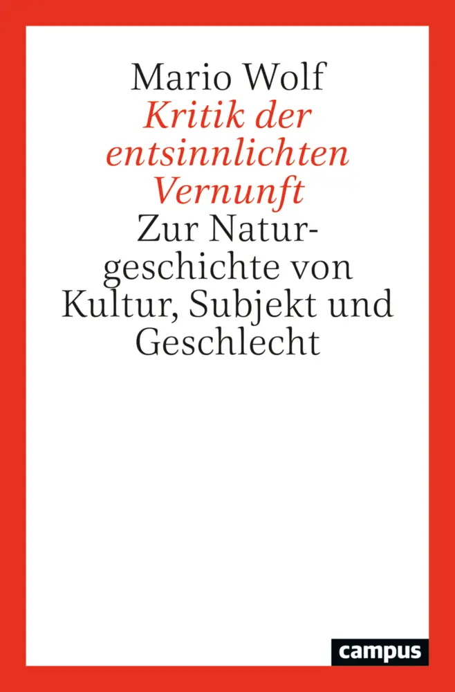 Cover: 9783593517070 | Kritik der entsinnlichten Vernunft | Mario Wolf | Taschenbuch | 439 S.
