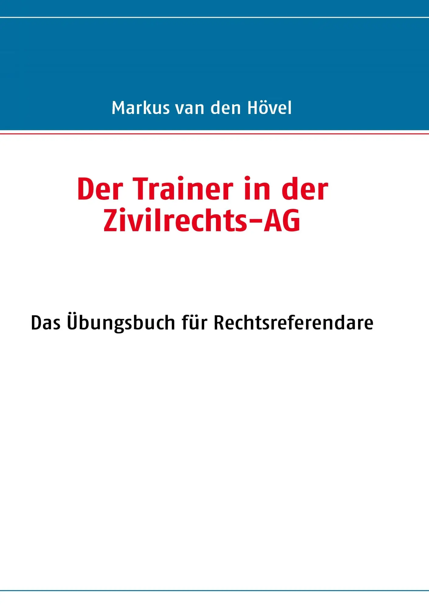 Cover: 9783842307070 | Der Trainer in der Zivilrechts-AG | Markus van den Hövel | Taschenbuch