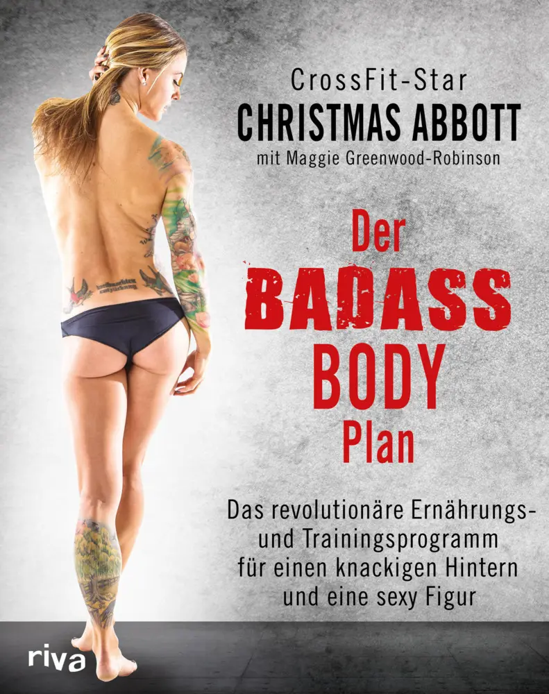Cover: 9783868837070 | Der Badass-Body-Plan | Christmas Abbott (u. a.) | Taschenbuch | 350 S.
