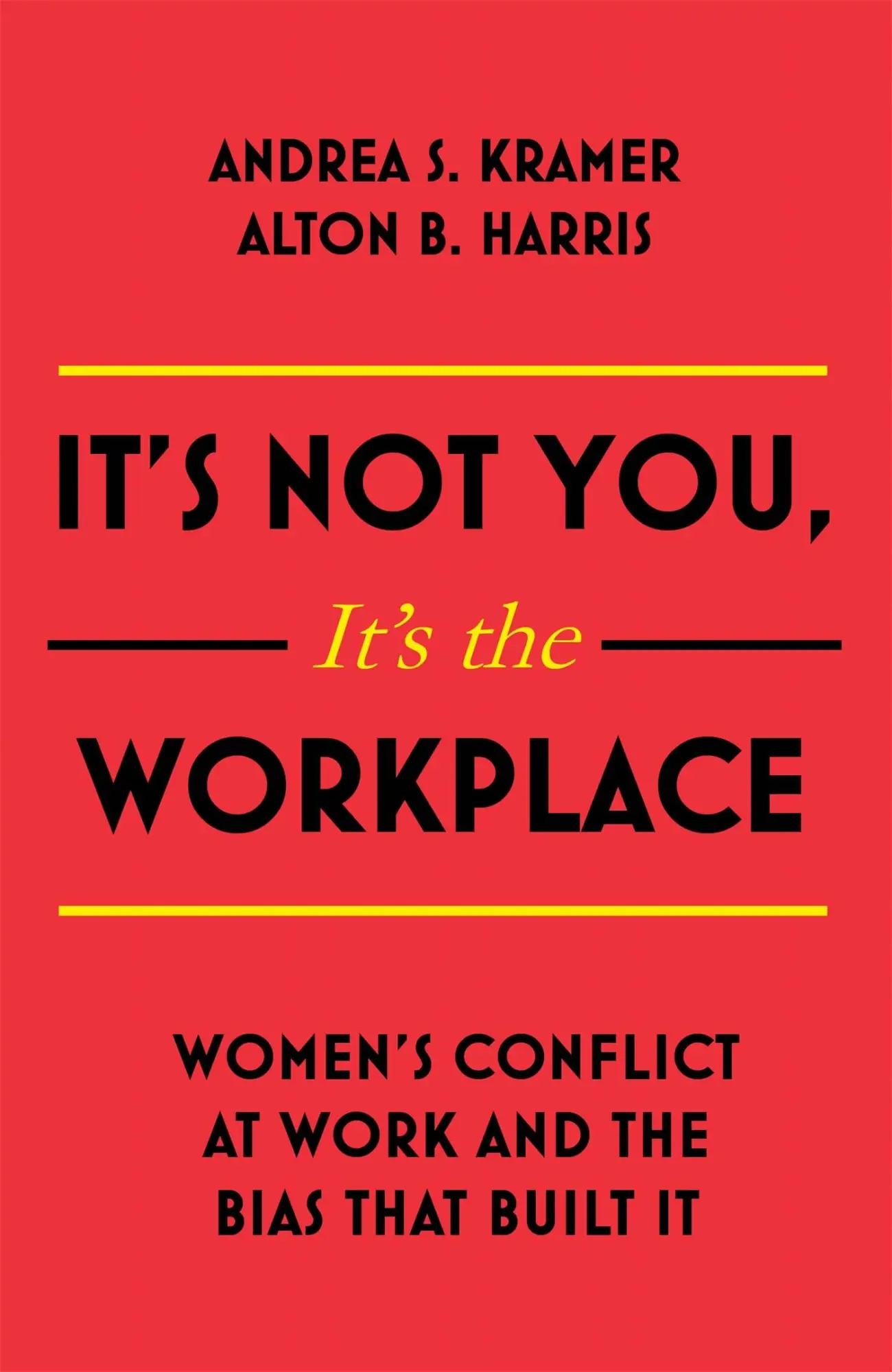 Cover: 9781473697270 | It's Not You It's the Workplace | Andrea S Kramer (u. a.) | Buch