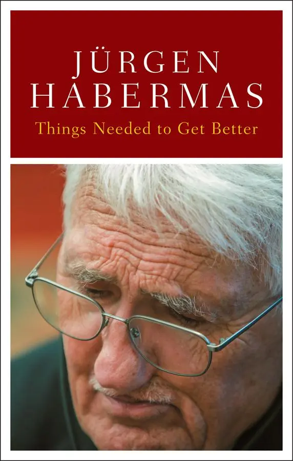 Cover: 9781509567270 | Things Needed to Get Better | Jürgen Habermas | Buch | Englisch | 2026