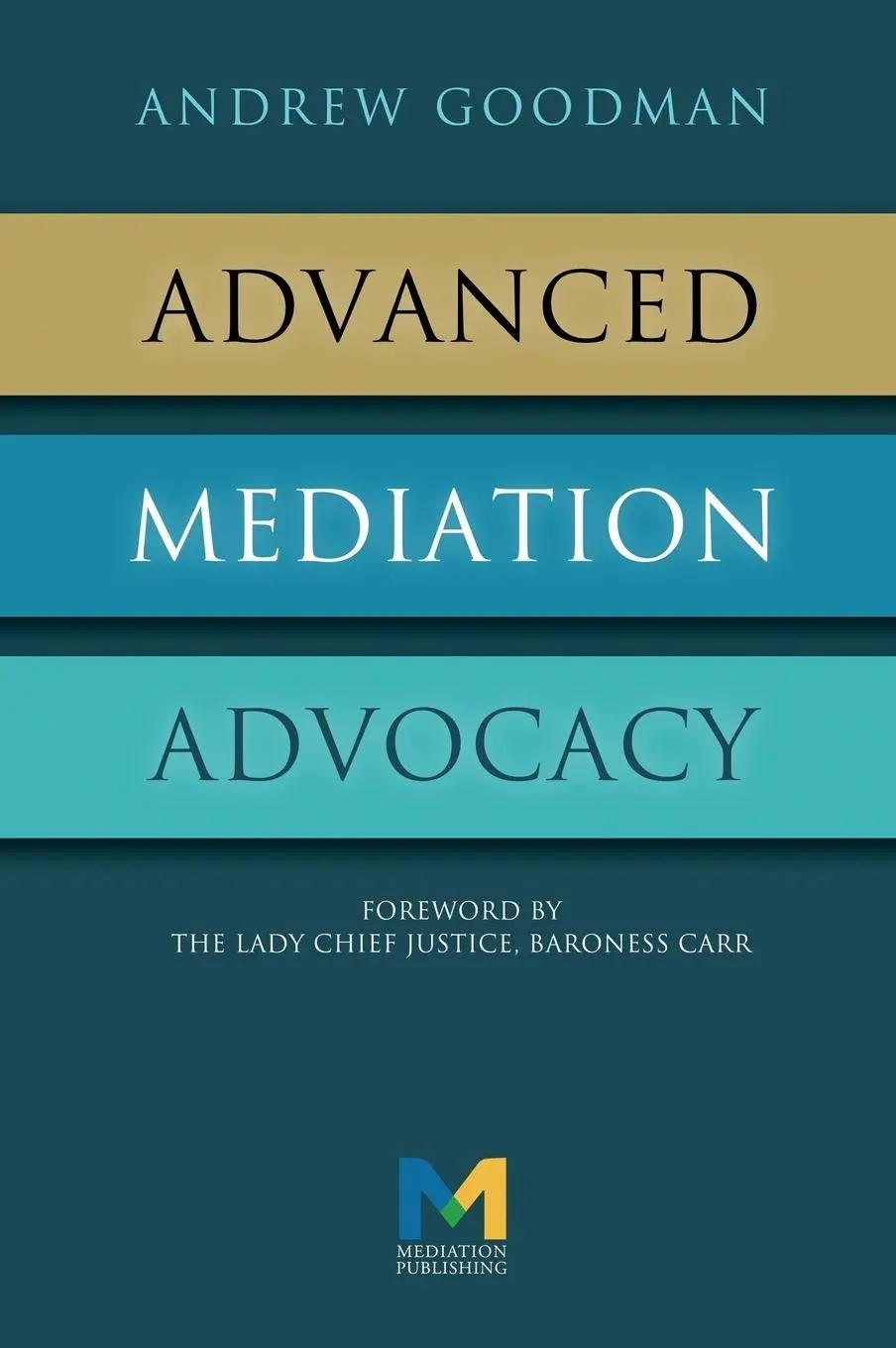 Cover: 9781858117270 | Advanced Mediation Advocacy | From Contest to Collaboration | Goodman