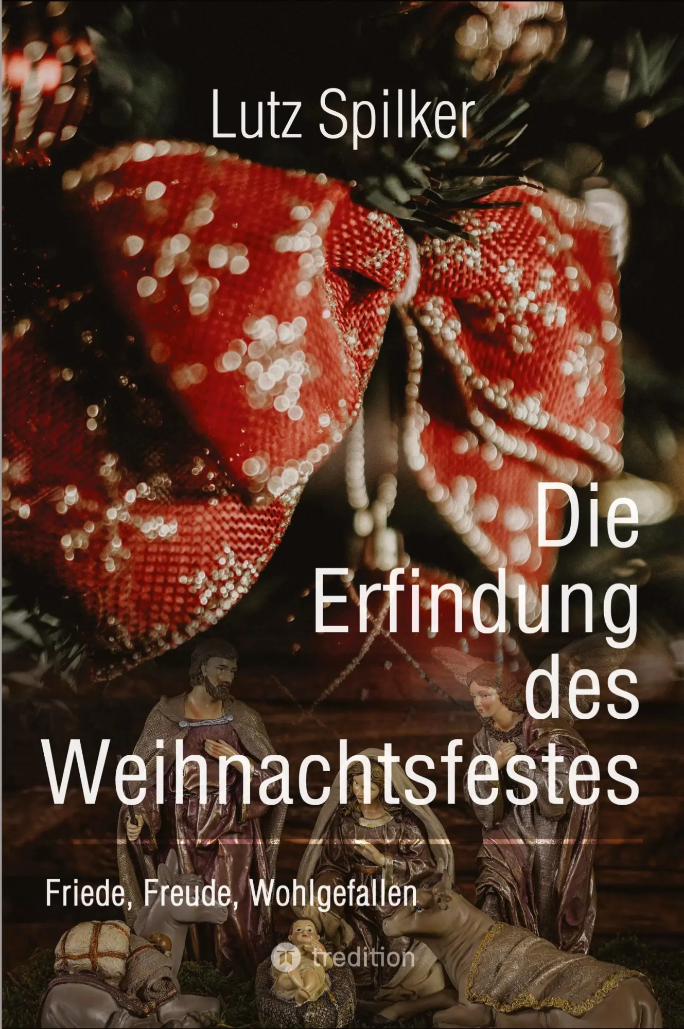 Cover: 9783384087270 | Die Erfindung des Weihnachtsfestes | Friede, Freude, Wohlgefallen