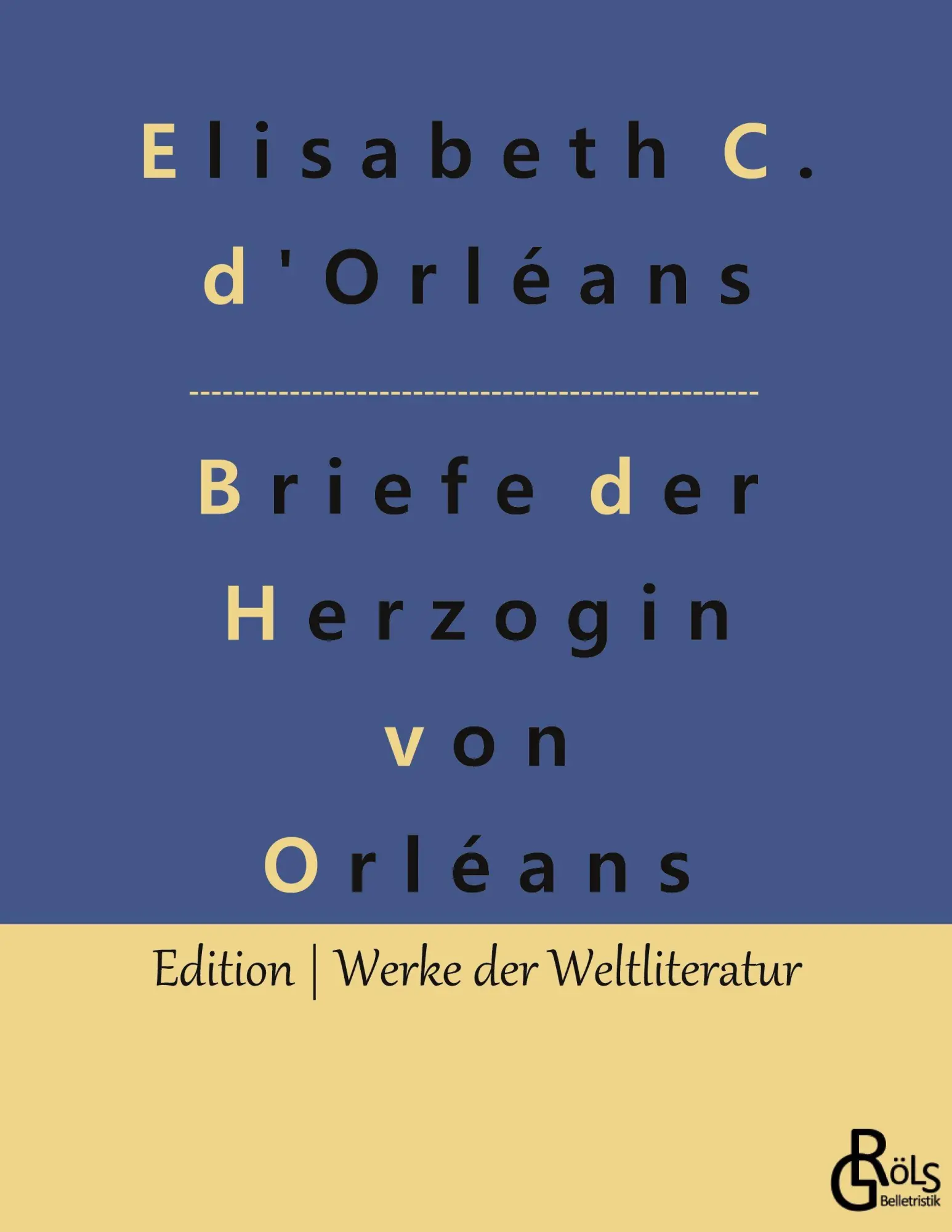 Cover: 9783966377270 | Briefe der Herzogin von Orléans | Elisabeth Charlotte d'Orléans | Buch