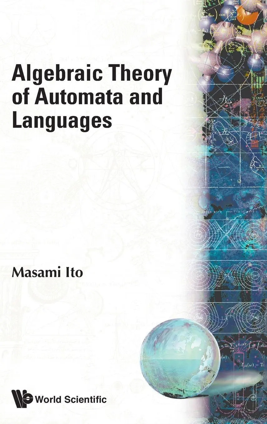 Cover: 9789810247270 | ALGEBRAIC THEORY OF AUTOMATA AND LANG... | Masami Ito | Buch | 2004 Cover: 9789810247270 | ALGEBRAIC THEORY OF AUTOMATA AND LANG... | Masami Ito | Buch | 2004